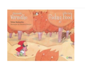 Chapeuzinho Vermelho - Little Red Riding Hood